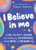 I Believe in Me (A kids activity journal for finding your superpowers, being brave, and dreaming big) by Marianne Richmond, 9781728253183