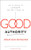 Good Authority (How to Become the Leader Your Team Is Waiting For) by Jonathan Raymond, 9781940858777