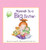 Hannah Is a Big Sister by Alyssa Satin Capucilli, Dorothy Stott, 9780764167508