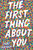 The First Thing About You by Chaz Hayden, 9781536223118