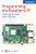 Programming the Raspberry Pi, Third Edition: Getting Started with Python by Simon Monk, 9781264257355