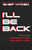 I'll Be Back (How to Get Customers to Come Back Again & Again) by Shep Hyken, 9781640953017
