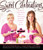 Sweet Celebrations (Our Favorite Cupcake Recipes, Memories, and Decorating Secrets That Add Sparkle to Any Occasion) by Katherine Kallinis Berman, Sophie Kallinis LaMontagne, 9780062210364