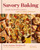 Savory Baking (Recipes for Breakfast, Dinner, and Everything in Between) by Erin Jeanne McDowell, Mark Weinberg, 9780358671404