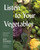 Listen To Your Vegetables (Italian-Inspired Recipes for Every Season) by Sarah Grueneberg, Kate Heddings, 9780358647119
