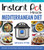 Instant Pot Miracle Mediterranean Diet Cookbook (100 Simple and Tasty Recipes Inspired by One of the World's Healthiest Diets) by Urvashi Pitre, 9780358693062