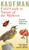 Kaufman Field Guide To Nature Of The Midwest by Kenn Kaufman, Kimberly Kaufman, Jeffrey P. Sayre, 9780618456949