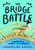 The Bridge Battle by Jacqueline Davies, 9780358692997 The Bridge Battle by Jacqueline Davies, 9780358692997