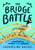 The Bridge Battle by Jacqueline Davies, 9780358692997