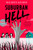 Suburban Hell by Maureen Kilmer, 9780593422373
