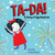 TA-DA! A Story of Egg Donation by Ella Kay, Farida Zaman, 9781772602470