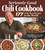 Seriously Good Chili Cookbook (177 of the Best Recipes in the World) by Brian Baumgartner, 9781497102019