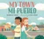 My Town/Mi Pueblo (Bilingual English-Spanish Edition) by Nicholas Solis, Luisa Uribe, 9780593109915