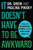 It Doesn't Have to Be Awkward (Dealing with Relationships, Consent, and Other Hard-to-Talk-About Stuff) - 9780358396031 by Drew Pinsky, Paulina Pinsky, 9780358396031