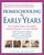 Homeschooling: The Early Years (Your Complete Guide to Successfully Homeschooling the 3- to 8- Year-Old Child) by Linda Dobson, 9780761520283