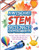 Awesome STEM Science Experiments (More Than 50 Practical STEM Projects for the Whole Family) by Racehorse for Young Readers, 9781631583278