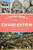 History Lover's Guide to Charleston, A by Christopher Byrd Downey, 9781467147224