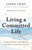 Living a Committed Life (Finding Freedom and Fulfillment in a Purpose Larger Than Yourself) by Lynne Twist, Van Jones, 9781523093090