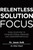 Relentless Solution Focus: Train Your Mind to Conquer Stress, Pressure, and Underperformance by Jason Selk, Ellen Reed, 9781260460117