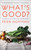 What's Good? (A Memoir in Fourteen Ingredients) - 9781419762345 by Peter Hoffman, 9781419762345