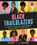 Black Trailblazers (30 Courageous Visionaries Who Broke Boundaries, Made a Difference, and Paved the Way) by Bijan Bayne, Joelle Avelino, 9781524874773