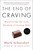 The End of Craving (Recovering the Lost Wisdom of Eating Well) - 9781501192487 by Mark Schatzker, 9781501192487