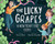 The Lucky Grapes (A New Year's Eve Story) by Tracey Kyle, Marina Astudillo, 9781510768888