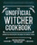 The Unofficial Witcher Cookbook (Daringly Delicious Recipes for Fans of the Fantasy Classic) by Trey Guillory, Editors of Ulysses Press, Nevyana Dimitrova, 9781646044122