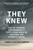 They Knew (The US Federal Government's Fifty-Year Role in Causing the Climate Crisis) - 9780262545099 by James Gustave Speth, Julia Olson, Philip Gregory, 9780262545099 They Knew (The US Federal Government's Fifty-Year Role in Causing the Climate Crisis) - 9780262545099 by James Gustave Speth, Julia Olson, Philip Gregory, 9780262545099