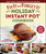 Fix-It and Forget-It Holiday Instant Pot Cookbook (100 Festive and Delicious Favorites) by Hope Comerford, 9781680998160