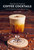 The Art & Craft of Coffee Cocktails (Over 75 recipes for mixing coffee and liquor) by Jason Clark, 9781788794695