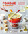 Fondue & Raclette (Indulgent recipes for melted cheese, stock pots & more) by Louise Pickford, 9781788794725