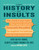 The History of Insults (Over 100 put-downs, slights & snubs through the ages) - 9781912983568 by Nathan Joyce, 9781912983568