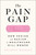 The Pain Gap (How Sexism and Racism in Healthcare Kill Women) - 9781982177799 by Anushay Hossain, 9781982177799