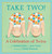 Take Two! (A Celebration of Twins) by J. Patrick Lewis, Jane Yolen, Sophie Blackall, 9780763637026