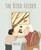The Bird Feeder by Andrew Larsen, Dorothy Leung, 9781525304835