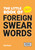 The Little Book of Foreign Swear Words (Miniature Edition) by Sid Finch, 9781787837690