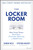 The Locker Room (How Great Teams Heal Hurt, Overcome Adversity, and Build Unity) by Damon West, Stephen Mackey, 9781119897842