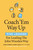Coach 'Em Way Up (5 Lessons for Leading the John Wooden Way) by Lynn Guerin, Jason Lavin, Jim Eber, Sam Reese, 9781642011210