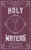 Holy Waters (Searching for the sacred in a glass) by Tom Morton, 9781786786562