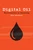 Digital Oil (Machineries of Knowing) by Eric Monteiro, 9780262544672