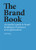 The Brand Book (An insider's guide to brand building for businesses and organizations) by Daryl Fielding, 9781529420173