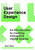 User Experience Design (An Introduction to Creating Interactive Digital Spaces) by Mark Wells, 9781529420265