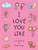 I Love You Like by Ralph Lazar, Lisa Swerling, 9781797210070
