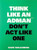 Think Like an Adman, Don't Act Like One by David Snellenberg, 9789063696351