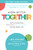 Work Better Together:  How to Cultivate Strong Relationships to Maximize Well-Being and Boost Bottom Lines by Jen Fisher, Anh Nguyen Phillips, 9781264268122