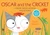Oscar and the Cricket (A Book About Moving and Rolling) by Geoff Waring, Geoff Waring, 9780763645120