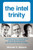 The Intel Trinity (How Robert Noyce, Gordon Moore, and Andy Grove Built the World's Most Important Company) by Michael S. Malone, 9780062226761 The Intel Trinity (How Robert Noyce, Gordon Moore, and Andy Grove Built the World's Most Important Company) by Michael S. Malone, 9780062226761