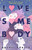 Love Somebody - 9781250812780 by Rachel Roasek, 9781250812780