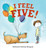 I Feel Five! by Bethanie Deeney Murguia, Bethanie Deeney Murguia, 9780763662912